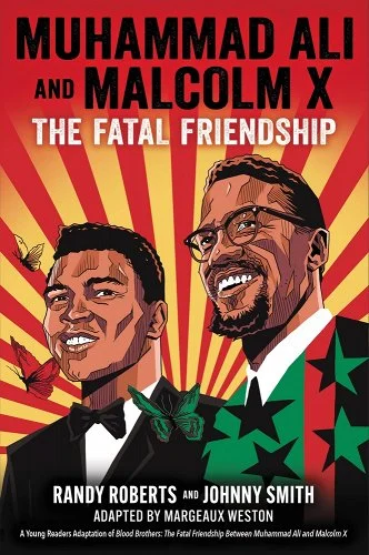 Muhammad Ali and Malcolm X: The Fatal Connection (a young readers adaptation of Blood Brothers)